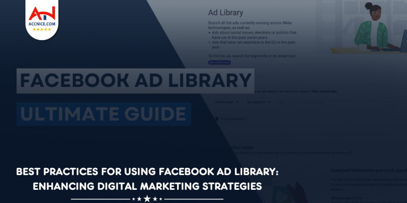 Best Practices for Using Facebook Ad Library: Enhancing Digital Marketing Strategies