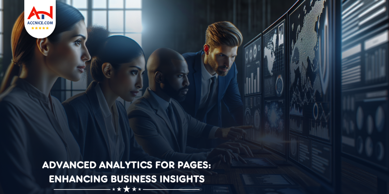 Advanced Analytics for Pages: Enhancing Business Insights