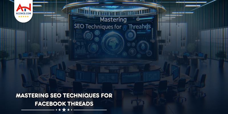 Mastering SEO Techniques for Facebook Threads